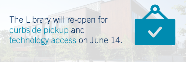 The Library will re-open for curbside pickup and technology access on June 14. The Library will re-open for curbside pickup and technology access on June 14.